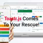 Toastr.js Comes to your Rescue!