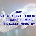 How Artificial Intelligence is Transforming the Sales Industry