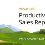 Advanced Productivity Features for Sales Reps; Work Smarter, Not Harder