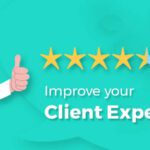Unique Steps for Improving your Client Experience