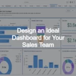 Design an Ideal Dashboard for Your Sales Team