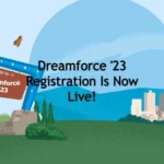Dreamforce '23 Registration Is Now Live!