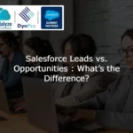 Salesforce Leads vs. Opportunities : What’s the Difference?